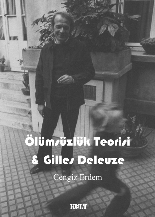 [Cengiz Erdem] Ölümsüzlük Teorisi ve Gilles Deleuze 1